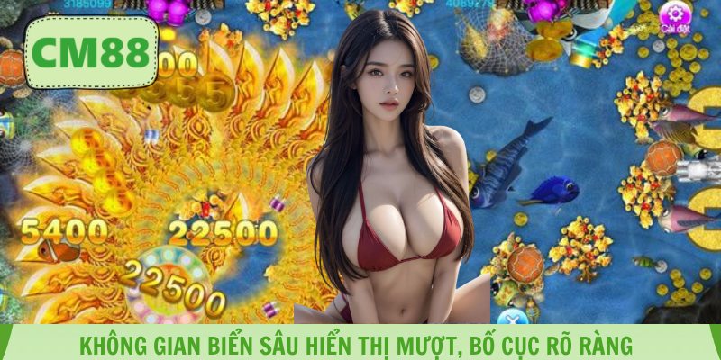 Không gian biển sâu hiển thị mượt, bố cục rõ ràng