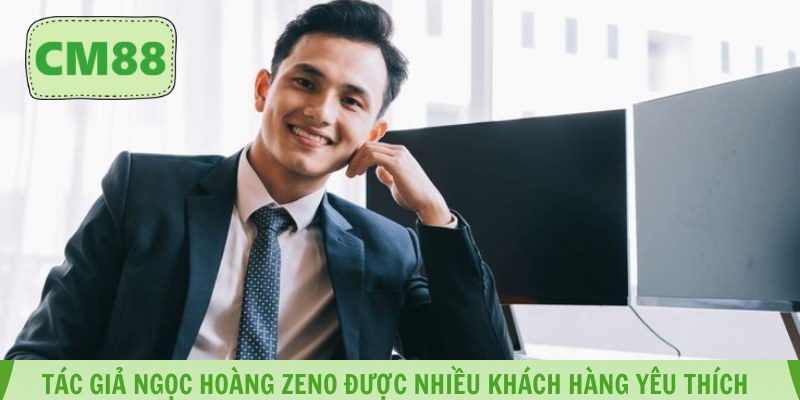 Tác giả Ngọc Hoàng Zeno được nhiều khách hàng yêu thích
